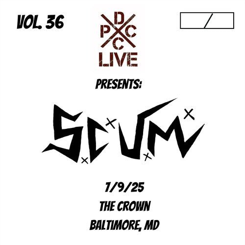 S.C.U.M. - DCXPC LIVE 36 - RECORD