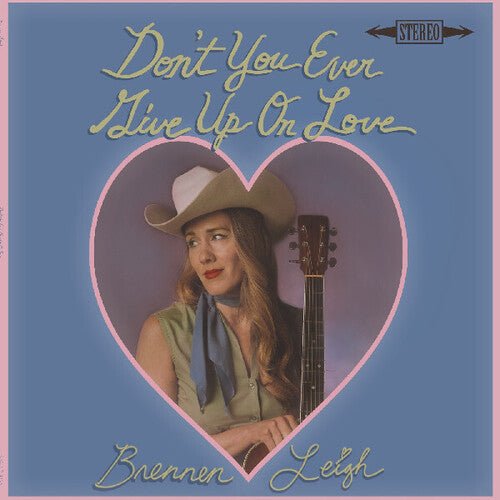 LEIGH,BRENNEN - DON'T YOU EVER GIVE UP ON LOVE - RECORD