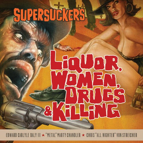 SUPERSUCKERS - LIQUOR WOMEN DRUGS & KILLING - RECORD