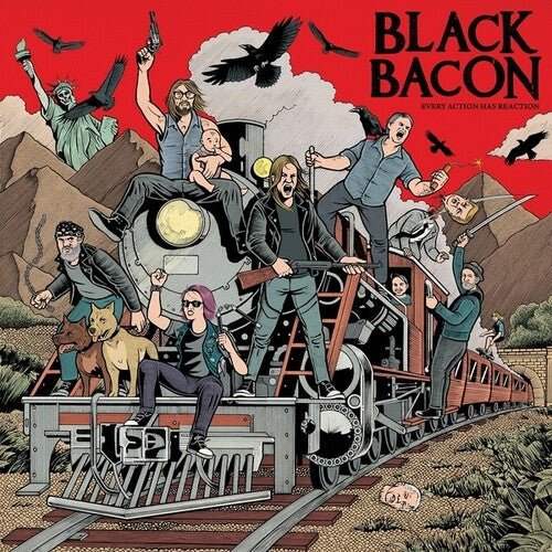 BLACK BACON - EVERY ACTION HAS REACTION - RECORD