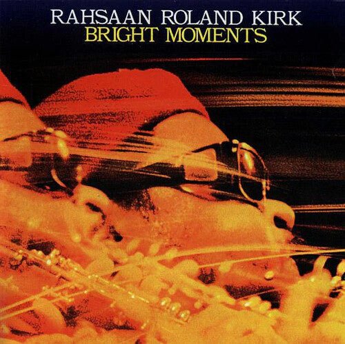 KIRK,RAHSAAN ROLAND - BRIGHT MOMENTS - RECORD