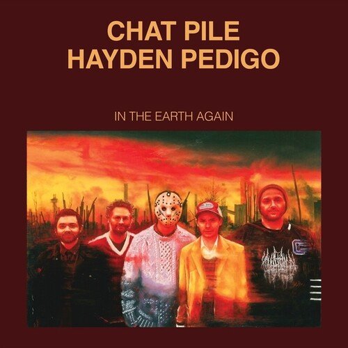CHAT PILE / PEDIGO,HAYDEN - IN THE EARTH AGAIN - RECORD