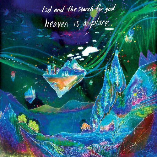 LSD AND THE SEARCH FOR GOD - HEAVEN IS A PLACE - RECORD