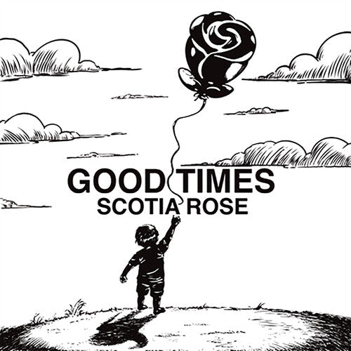 SCOTIA ROSE - GOOD TIMES - RECORD