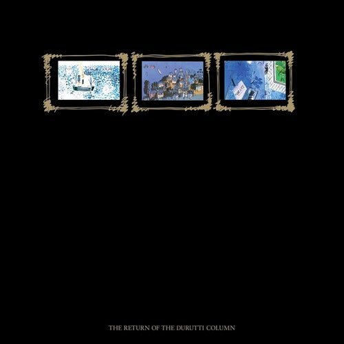DURUTTI COLUMN - RETURN OF THE DURUTTI COLUMN (45TH ANNIVERSARY ED) - RECORD
