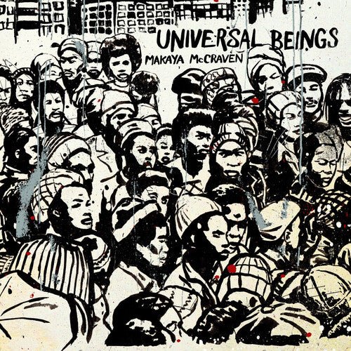 MCCRAVEN,MAKAYA - UNIVERSAL BEINGS (IA11 EDITION) - RECORD