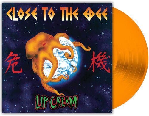 LIP CREAM - CLOSE TO THE EDGE - RECORD