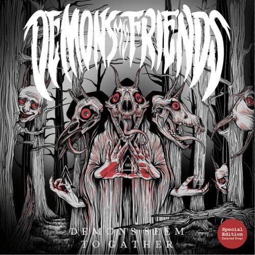 DEMONS MY FRIENDS - DEMONS SEEM TO GATHER - RECORD
