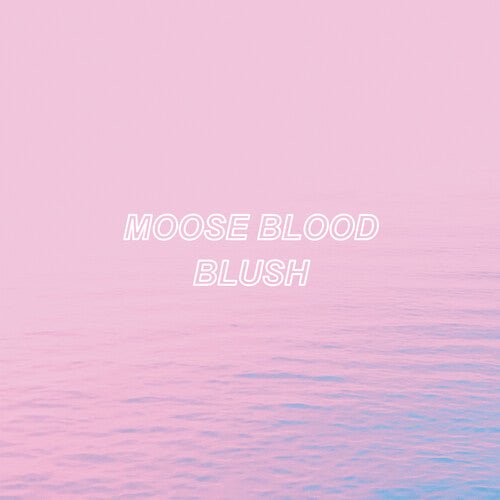 MOOSE BLOOD - BLUSH - BLUE - RECORD