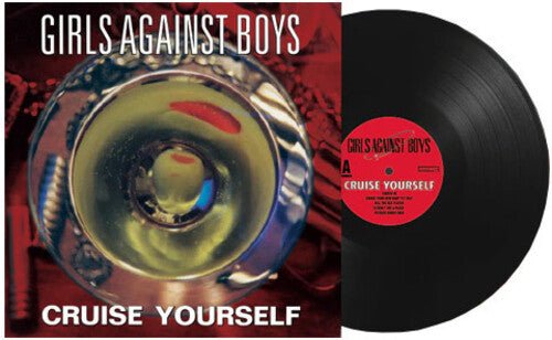 GIRLS AGAINST BOYS - CRUISE YOURSELF - RECORD