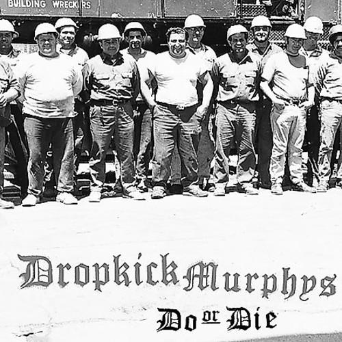 DROPKICK MURPHYS - DO OR DIE - RECORD