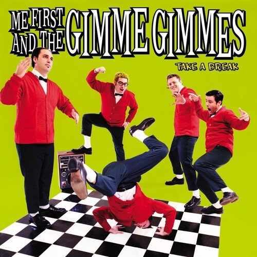 ME FIRST & GIMME GIMMES - TAKE A BREAK - RECORD