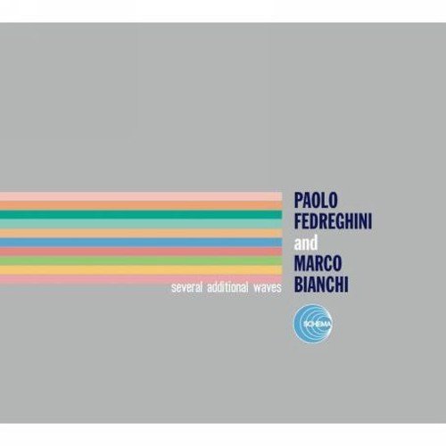 FEDREGHINI,PAOLO / BIANCHI,MARCO - SEVERAL ADDITIONAL WAVES - RECORD
