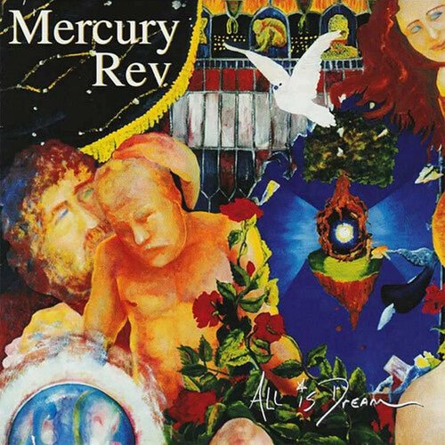 MERCURY REV - ALL IS DREAM - 25TH ANNIVERSARY - RECORD