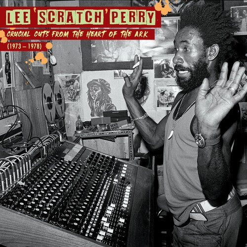 PERRY,LEE SCRATCH - CRUCIAL CUTS FROM THE HEART OF THE ARK (1973-1978) - RECORD