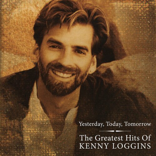 LOGGINS,KENNY - GREATEST HITS: YESTERDAY TODAY TOMORROW - RECORD