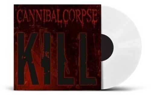 CANNIBAL CORPSE - KILL - UK EXCLUSIVE WHITE VINYL - RECORD