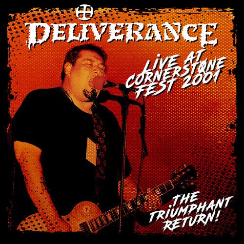 DELIVERANCE - LIVE AT CORNERSTONE FEST 2001: TRIUMPHANT RETURN - RECORD