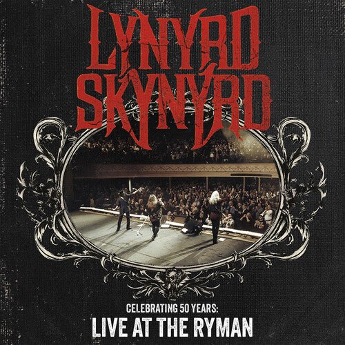 LYNYRD SKYNYRD - CELEBRATING 50 YEARS - LIVE AT THE RYMAN - RECORD