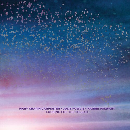 CARPENTER,MARY CHAPIN - LOOKING FOR THE THREAD - RECORD