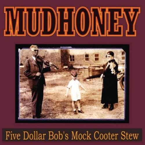 MUDHONEY - FIVE DOLLAR BOB'S MOCK COOTER STEW Yellow - RECORD