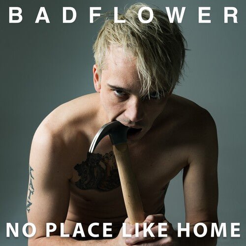 BADFLOWER - NO PLACE LIKE HOME - RECORD