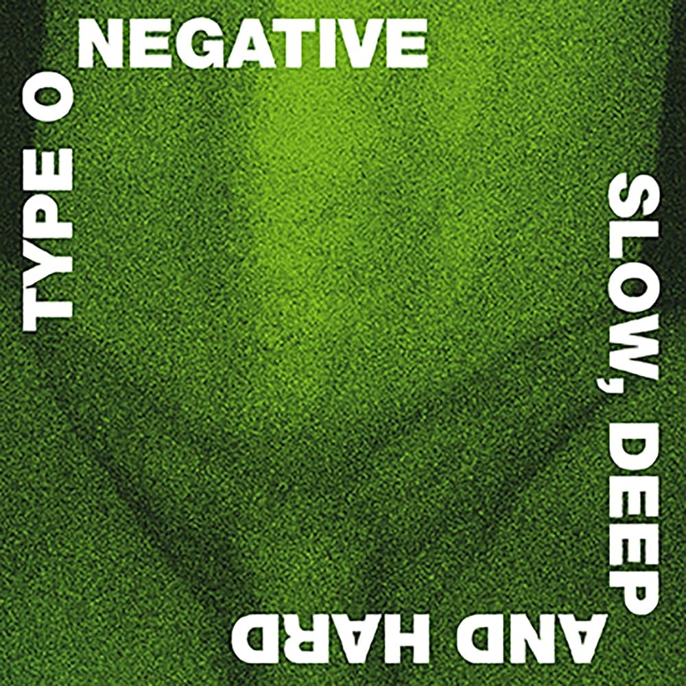TYPE O NEGATIVE - SLOW DEEP AND HARD - RECORD