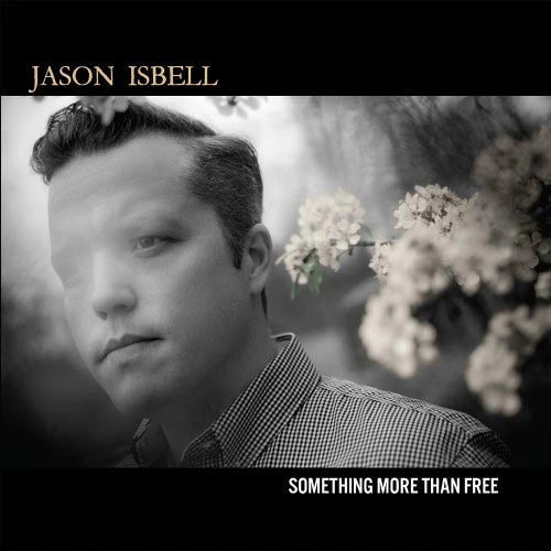 ISBELL,JASON - SOMETHING MORE THAN FREE - RECORD