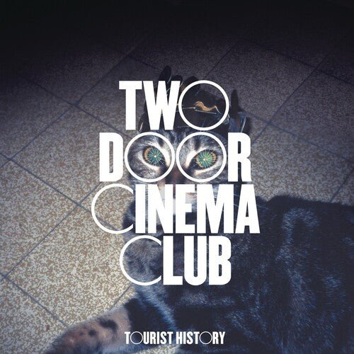 TWO DOOR CINEMA CLUB - TOURIST HISTORY - RECORD