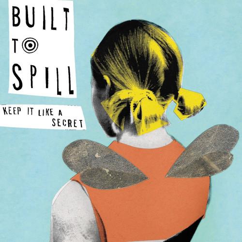 BUILT TO SPILL - KEEP IT LIKE A SECRET - RECORD