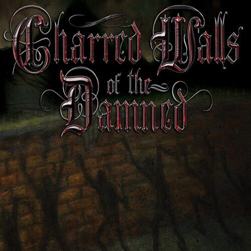 CHARRED WALLS OF THE DAMNED - RECORD