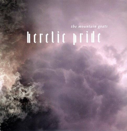 MOUNTAIN GOATS - HERETIC PRIDE - RECORD