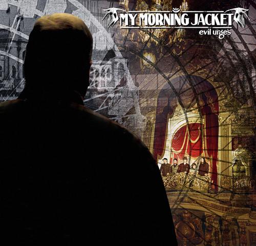 MY MORNING JACKET - EVIL URGES - RECORD