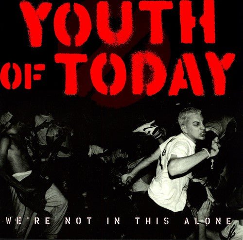 YOUTH OF TODAY - WE'RE NOT IN THIS ALONE - RECORD