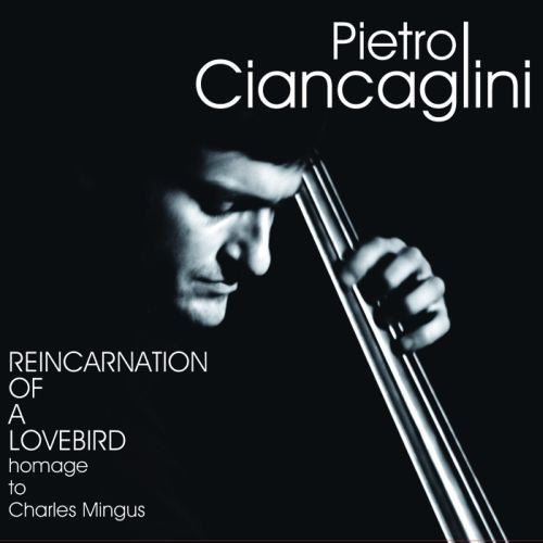 CIANCAGLINI,PIETRO - REINCARNATION OF A LOVEBIRD - RECORD