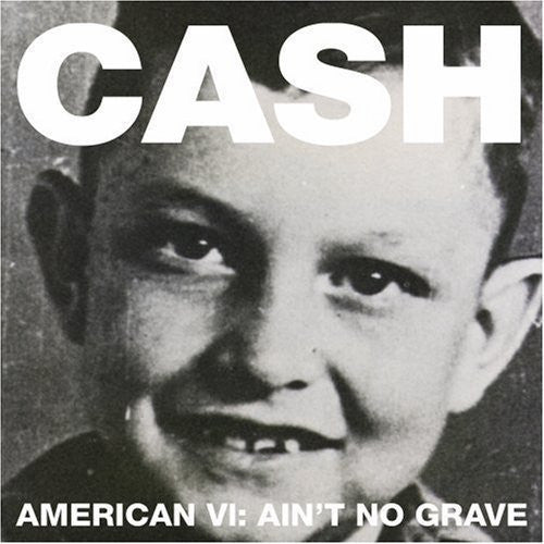 CASH,JOHNNY - AMERICAN VI: AIN'T NO GRAVE - RECORD