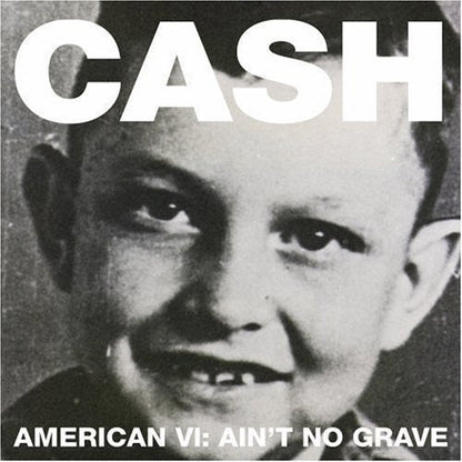 CASH,JOHNNY - AMERICAN VI: AIN'T NO GRAVE - RECORD