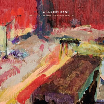 WEAKERTHANS - LIVE AT THE BURTON CUMMINGS THEATRE - RECORD