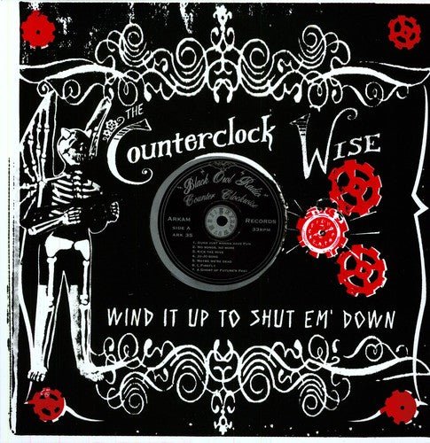 COUNTERCLOCK WISE - WIND IT UP SHUT EM DOWN - RECORD