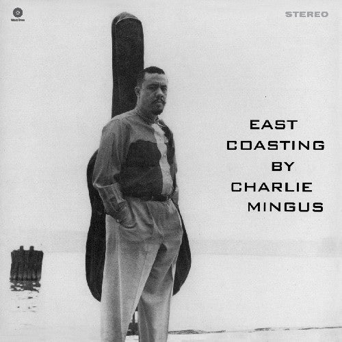 MINGUS,CHARLES - EAST COASTING - RECORD
