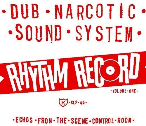 DUB NARCOTIC SOUND SYSTEM - RHYTHM RECORD 1 - ONE ECHOES FROM SCENE CONTROL - RECORD