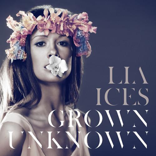 ICES,LIA - GROWN UNKNOWN - RECORD