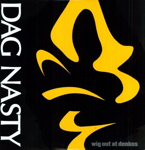 DAG NASTY - WIG OUT AT DENKO'S - RECORD