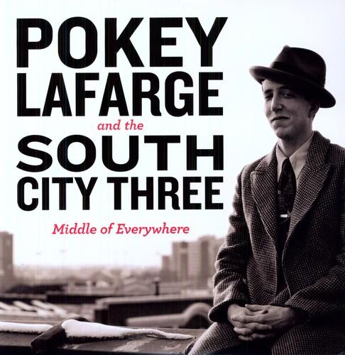 LAFARGE,POKEY & SOUTH CITY THREE - MIDDLE OF EVERYWHERE - RECORD