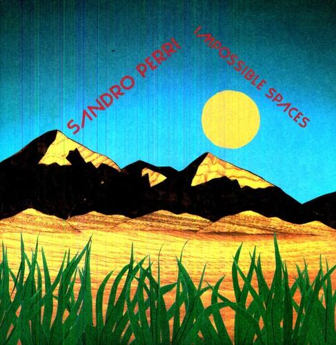 PERRI,SANDRO - IMPOSSIBLE SPACES - RECORD
