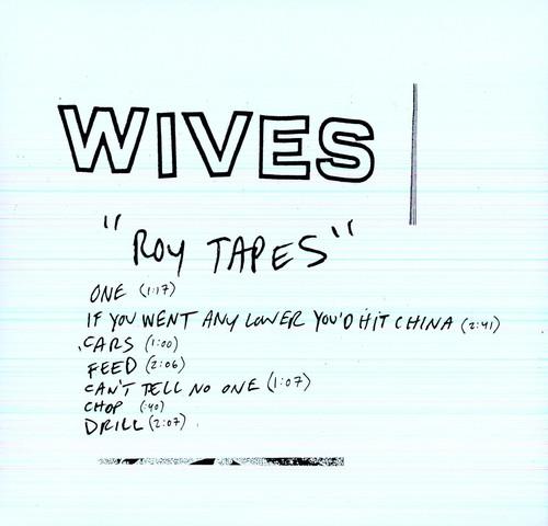 WIVES - ROY TAPES - RECORD