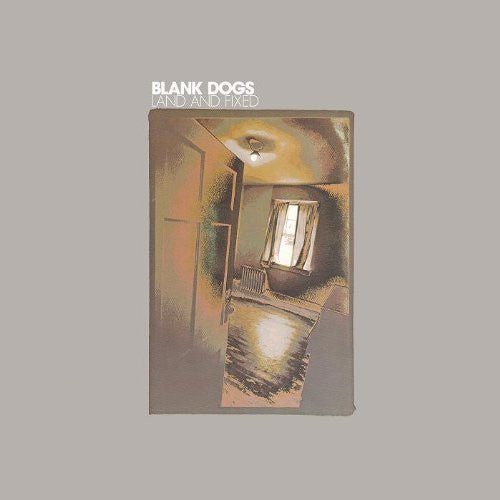 BLANK DOGS - LAND & FIXED - RECORD