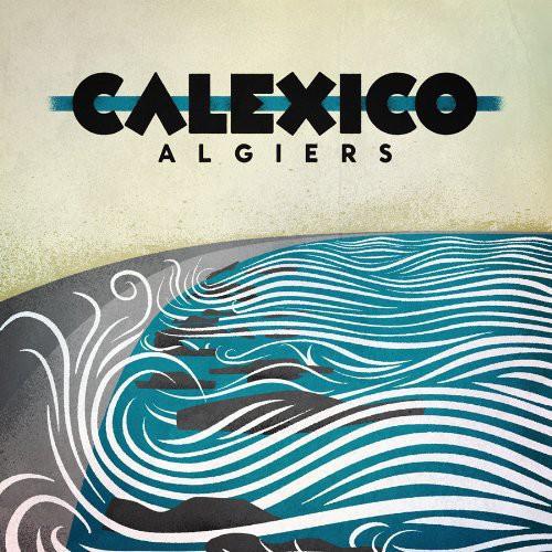 CALEXICO - ALGIERS - RECORD