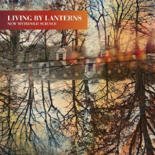 LIVING BY LANTERNS - NEW MYTH / OLD SCIENCE - RECORD