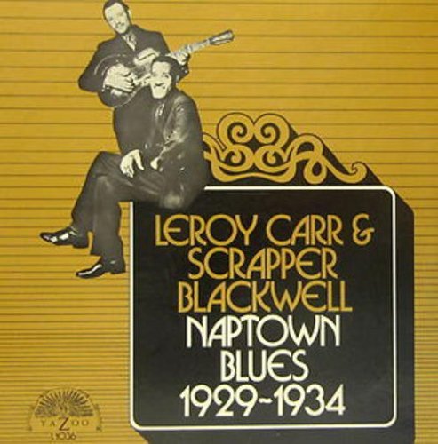 CARR,LEROY / BLACKWELL,SCRAPPER - NAPTOWN BLUES 1929-1934 - RECORD